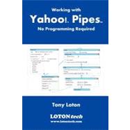 Working with Yahoo! Pipes, No Programming Required