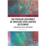 The Popular Legitimacy of Investor-State Dispute Settlement