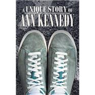 A Unique Story of Ann Kennedy
