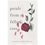 Petals From A Fallen Rose