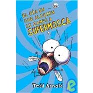 El dia en que alguien se zampo a supermosca / There Was an Old Lady Who Swallowed Fly Guy