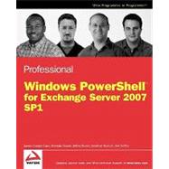 Professional Windows PowerShell for Exchange Server 2007 Service Pack 1