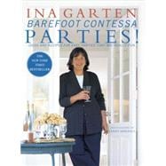 Barefoot Contessa Parties! : Ideas and Recipes for Parties That Are Really Fun