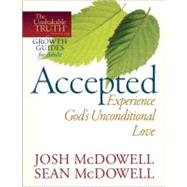 Accepted: Experience God's Unconditional Love