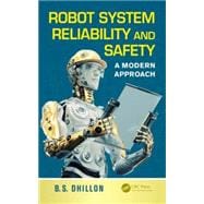 Robot System Reliability and Safety: A Modern Approach