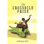The Crocodile Prize 2014 Anthology