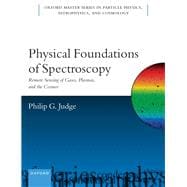 Physical Foundations of Spectroscopy Remote Sensing of Gases, Plasmas, and the Cosmos