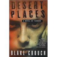 Desert Places : A Novel of Terror