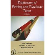 Dictionary of Bowing and Pizzicato Terms
