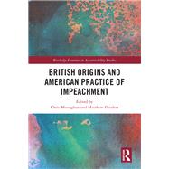 British Origins and American Practice of Impeachment