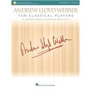 Andrew Lloyd Webber for Classical Players - Trumpet and Piano With online audio of piano accompaniments