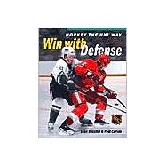 Hockey The NHL Way: Win With Defense
