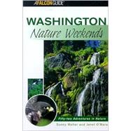 Washington Nature Weekends : 52 Great Nature Getaways