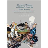 The Law of Nations and Britain’s Quest for Naval Security