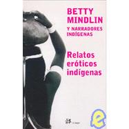 Relatos eroticos indigenas/ Indian Erotic Stories,9788476696446