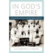 In God's Empire French Missionaries and the Modern World