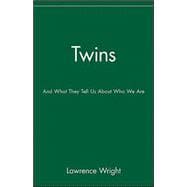 Twins : And What They Tell Us about Who We Are