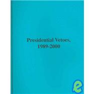 Presidential Vetoes, 1989-2000