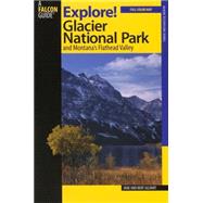 Explore! Glacier National Park and Montana's Flathead Valley