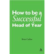 How to be a Successful Head of Year A practical guide