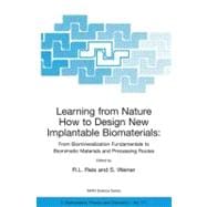Learning From Nature How To Design New Implantable Biomaterials