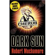 CHERUB: Dark Sun and other stories