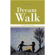 Dream Walk: The Requisite Journey