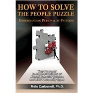 How to Solve the People Puzzle, Understanding Personality Patterns