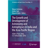 The Growth and Development of Astronomy and Astrophysics in India and the Asia-pacific Region