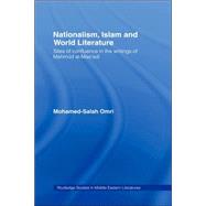 Nationalism, Islam and World Literature: Sites of Confluence in the Writings of Mahmud Al-MasÆadi
