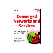 Converged Networks and Services: Internetworking Ip and the Pstn