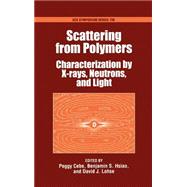 Scattering from Polymers Characterization by X-rays, Neutrons, and Light