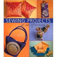 Sewing Projects in an afternoon®