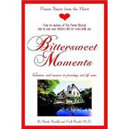 Bittersweet Moments: Questions and Answers to Parenting and Life Issues