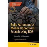Build Autonomous Mobile Robot from Scratch using ROS book cover, ISBN 9781484296448