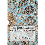The Emendation of a Shi'ite Creed