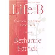 Life B Overcoming Double Depression