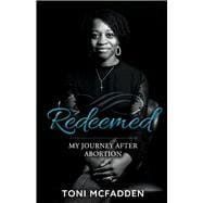 Redeemed My Journey after Abortion
