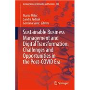 Sustainable Business Management and Digital Transformation: Challenges and Opportunities in the Post-COVID Era