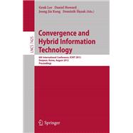Convergence and Hybrid Information Technology: 6th International Conference, Ichit 2012, Daejeon, Korea, August 23-25, 2012. Proceedings