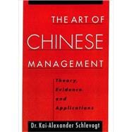 The Art of Chinese Management Theory, Evidence and Applications
