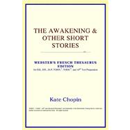 Awakening and Other Short Stories : Webster's French Thesaurus Edition