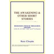 Awakening and Other Short Stories : Webster's French Thesaurus Edition