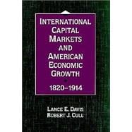International Capital Markets and American Economic Growth, 1820â€“1914