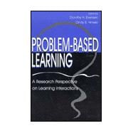 Problem-Based Learning : A Research Perspective on Learning Interactions