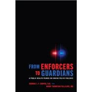 From Enforcers to Guardians