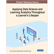 Applying Data Science and Learning Analytics Throughout a Learner’s Lifespan