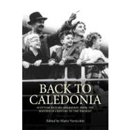 Back to Caledonia Scottish Return Migration from the Sixteenth Century to the Present