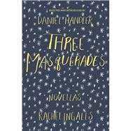Three Masquerades Novellas by Rachel Ingalls