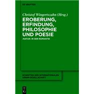 Eroberung, Erfindung, Philosophie und Poesie